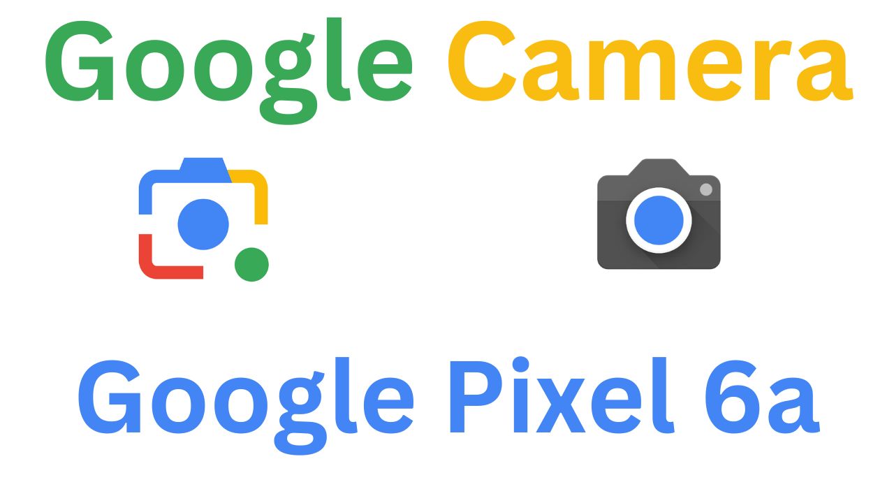 Gcam MOD For Google Pixel 6a