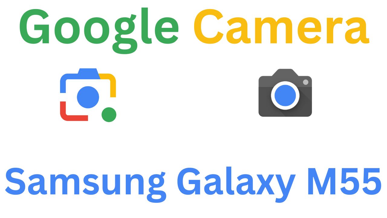 Gcam MOD For Samsung Galaxy M55