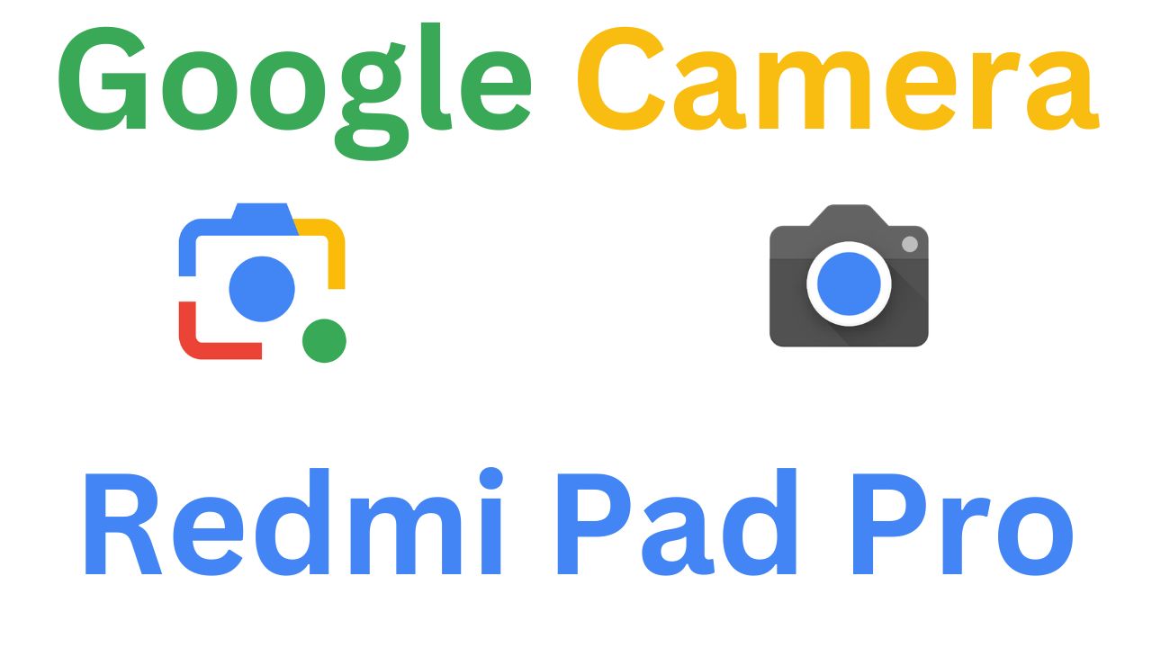 Gcam MOD For Redmi Pad Pro