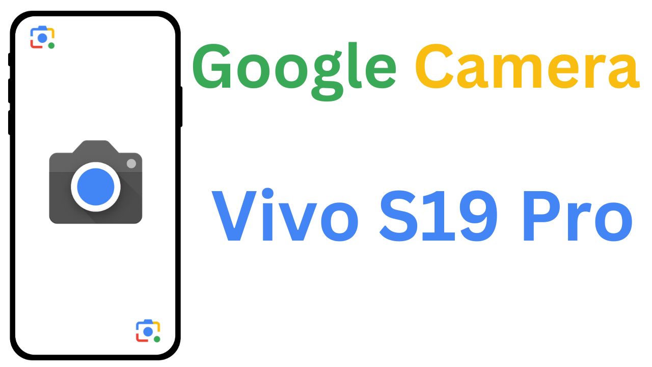 Gcam MOD For Vivo S19 Pro