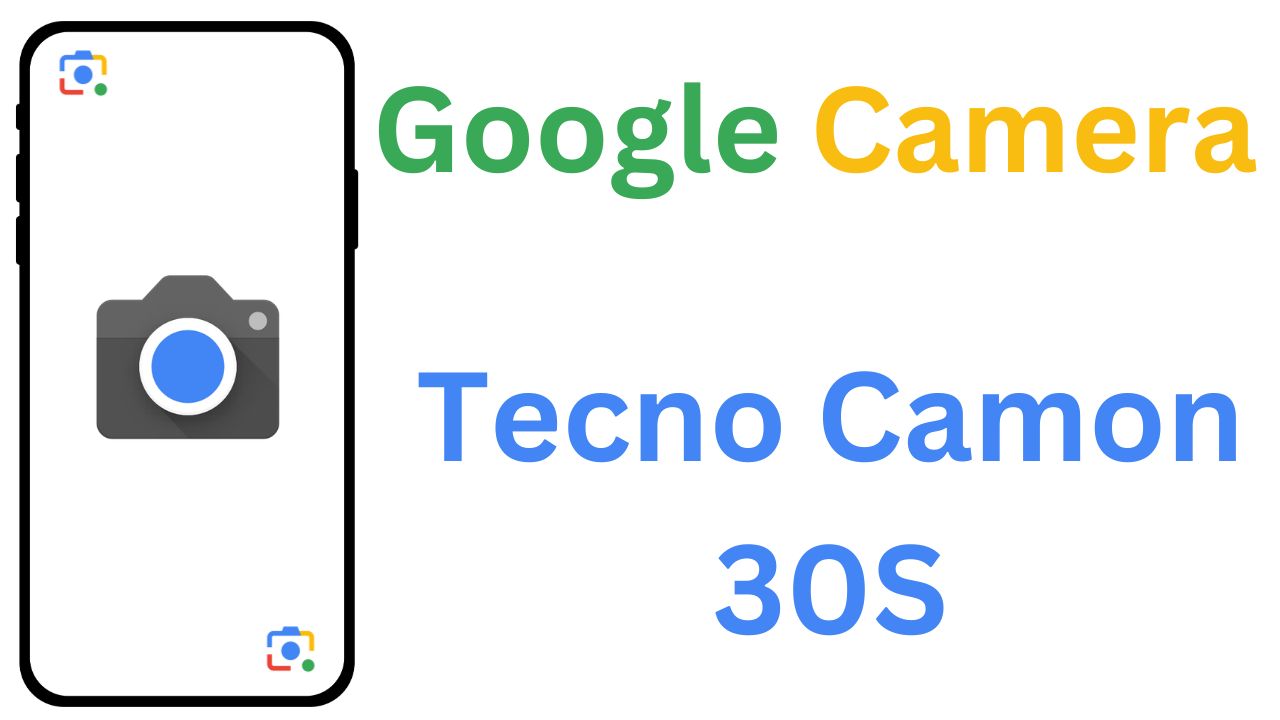 Gcam MOD For Tecno Camon 30S