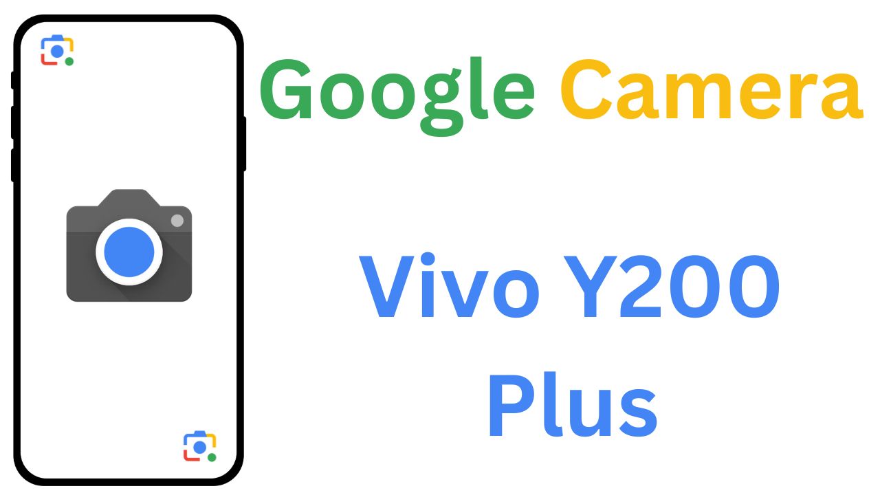 Gcam MOD For Vivo Y200 Plus